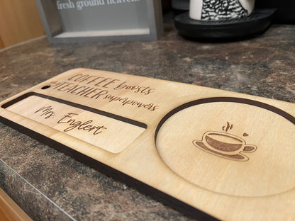 Customized Coffee/Teacher Desk Tray